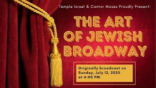 The Art of Jewish Broadway with Cantor Moses