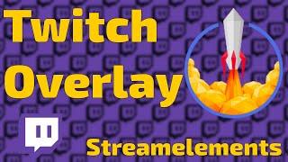 Twitch Overlay erstellen kostenlos | Streamelements Tutorial German