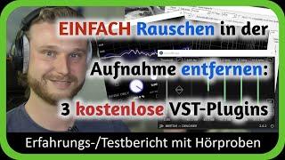 RAUSCHEN in der Aufnahme EINFACH entfernen: 3 kostenlose VST-Plugins