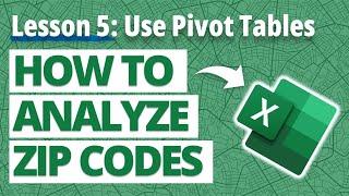 How to Use Pivot Tables to Summarize ZIP Code Data in Excel[Lesson: 5 of 11]