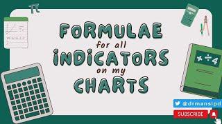 Formulae for all indicators on my charts