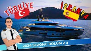 2024  Sezonu Bölüm 2 Türkiye İspanya süper yat yolculuğumuz