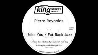 Pierre Reynolds feat. Tyra Juliette - I Miss You