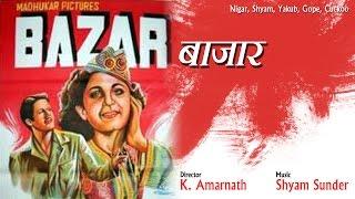 Bazaar (1949) | Classic Bollywood Movies | Full Movie