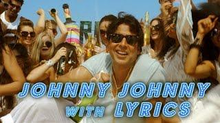 Johnny Johnny with Lyrics - Entertainment | Akshay Kumar, Tamannaah, Sachin Jigar