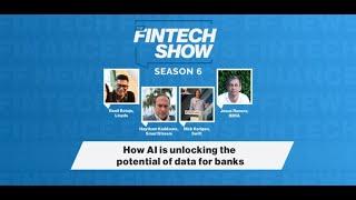 The Fintech Show 6.12: How AI is unlocking the potential of data for banks