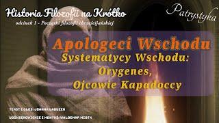 Historia Filozofii Na Krótko - Patrystyka - odcinek 2 - Apologeci i systematycy Wschodu