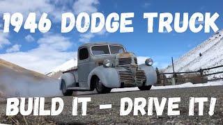 1946 Dodge Truck - Build It, Drive it!  Bad Hombre Garage Episode 74