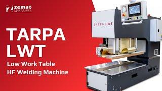 TARPA LWT | Low Work Table, Compact, Self-driving, Versatile High Frequency Welding Machine