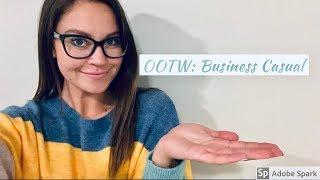 HOW TO DRESS FOR WORK! BUSINESS CASUAL OOTW!