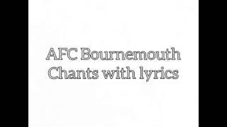 AFC Bournemouth chants with lyrics