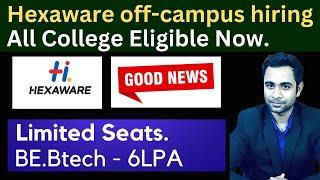 Hexaware off-campus hiring |All College eligible | BE. BTech. | Salary 6LPA