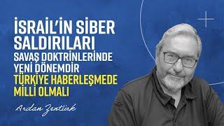 İSRAİL'İN SİBER SALDIRILARI SAVAŞ DOKTRİNLERİNDE YENİ DÖNEMDİR, TÜRKİYE HABERLEŞMEDE MİLLİ OLMALI