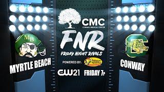 Myrtle Beach vs. Conway | Friday Night Rivals game of the week 2023