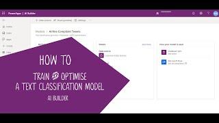 AI Builder - How to Train and Optimise a Text Classification Model