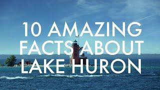 10 AMAZING FACTS ABOUT LAKE HURON