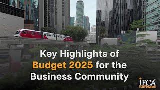 Key Highlights of Budget 2025 for the Business Community