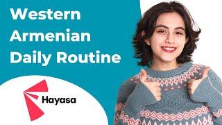 Talk About Your Daily Routine in Western Armenian    - Learn Armenian Language for Beginners