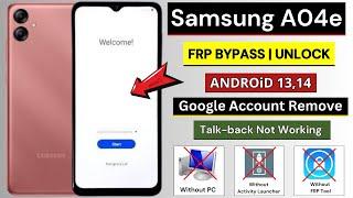 Samsung A04e Frp Bypass Without PC Android 13/14 | Talk-back Not Working 2024