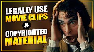 Fair Use: Legally Use Movie Clips & Copyrighted Material In Your YouTube Videos