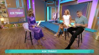 Ask Trinny! - 05/09/2024