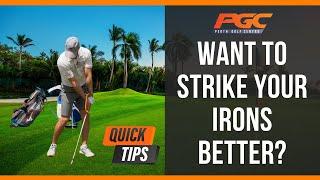 Want to STRIKE your irons BETTER?