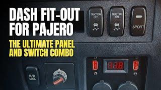 The Ultimate Dash Fit-Out For Pajero | Fully Optimised With Panels and Switches