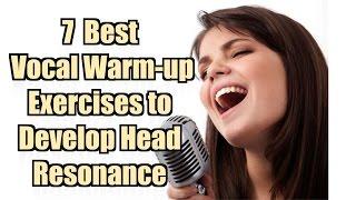 7 Best Vocal Warmup Exercises to Develop Head Resonance | Singing Lesson