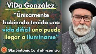  DEL DOLOR A LA ILUMINACIÓN - ViDa Gonzalez