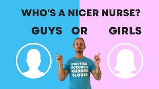 Are Male Nurses Nicer than Female?