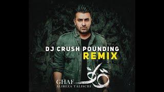 Alireza Talischi, Ghaf Remix, DJ Crush Pounding Remix (Sweden)