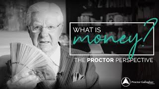 What you don't know about Money | The Proctor Perspective | Bob Proctor