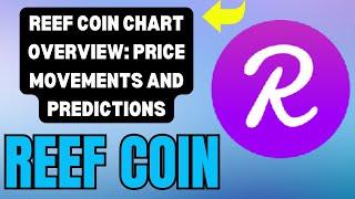 REEF COIN CHART ANALYSIS YOU CAN'T MISS! LATEST INSIGHTS ON REEF COIN TRENDS!