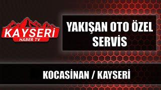 YAKIŞAN OTO ÖZEL SERVİS VE YEDEK PARÇA - KOCASİNAN / KAYSERİ