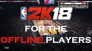 *NEW* THE TRUE OFFLINE MYCAREER GLITCH NBA 2K18