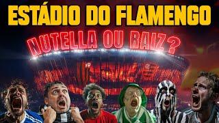 ESTÁDIO DO FLAMENGO - INTIMIDADOR? RAIZ OU NUTELLA? O QUE DIZEM AS IMAGENS RECENTES?