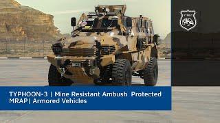 TYPHOON-3 | Mine Resistant Ambush  Protected MRAP| Armored Vehicles