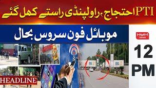 HUM News Headlines 12 PM | PTI Protest | Rawalpindi Roads Opened| Phone Service Restored| 6 Oct 2024