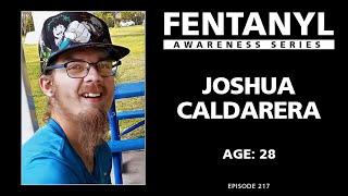 FENTANYL KILLS - Joshua Caldarera's Story - episode 217