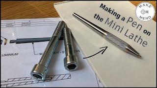 Mini Lathe Project: Making a Pen From Steel Bolts