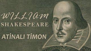 "Atinalı Timon" William SHAKESPEARE sesli öykü Akın ALTAN