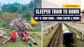 Day 4: Sleeper Train from Lao Cai to Hanoi + Ham Rong Mountain, Cong Caphe and more