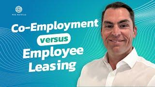 Co Employment vs Employee Leasing