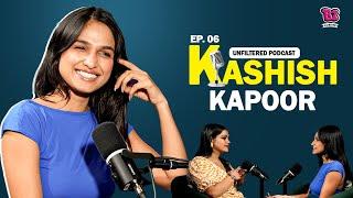 Unfiltered Podcast Ft.Kashish Kapoor|Talks About Her Journey, Splitsvilla And BB OTT 3