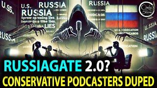 Russiagate 2.0? Podcasters Duped