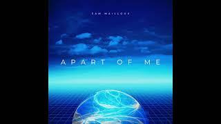 Sam Mailloux - Apart of Me (Official Audio)