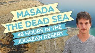 Masada, Ein Gedi and the Dead Sea - The ultimate guide to the Judaean Desert