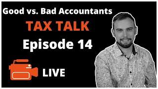 Good vs. Bad Accountants | Tax Talk with Ethan Rooshock | Episode 14