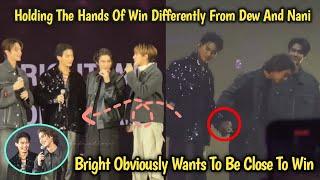 Bright Being So Obvious! He Wants To Be Close And Hold Win's hands