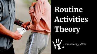 Routine Activities Theory: Definition of the Routine Activity Approach to Crime